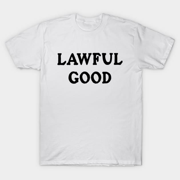 Lawful Good (White) T-Shirt by ImperfectLife